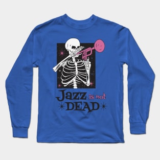 Jazz not dead Long Sleeve T-Shirt